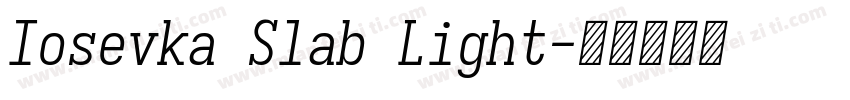 Iosevka Slab Light字体转换